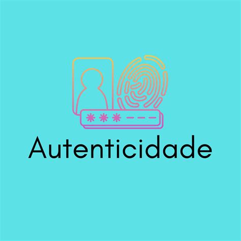 Autenticidade .